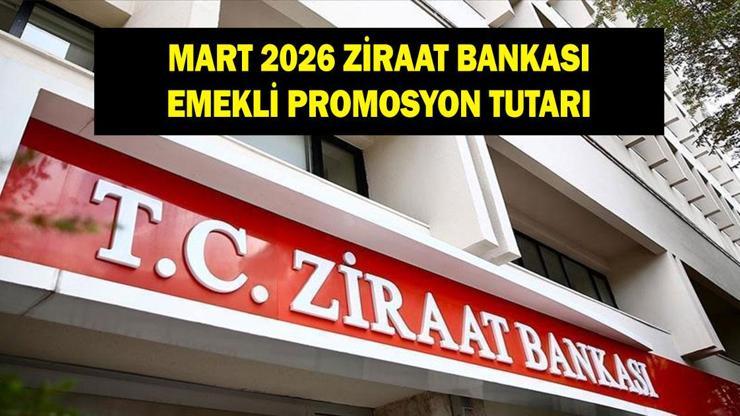 ZİRAAT BANKASI EMEKLİ PROMOSYON TUTARI MART 2026: Ziraat Bankası emeklilere ne kadar promosyon ödüyor?