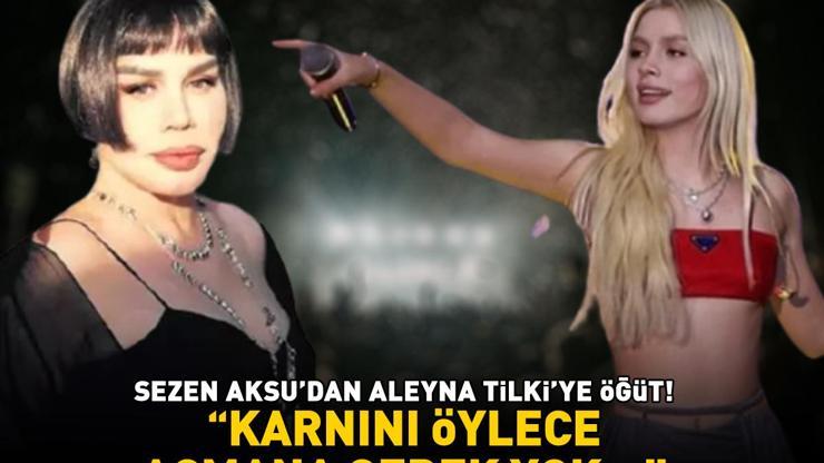 Sezen Aksu’dan Aleyna Tilkiye öğüt Karnını öylece açmana gerek yok...