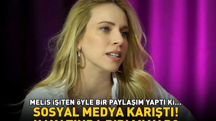 Melis İşitenin hayatında biri mi var Öyle bir paylaşım yaptı ki sosyal medya karıştı
