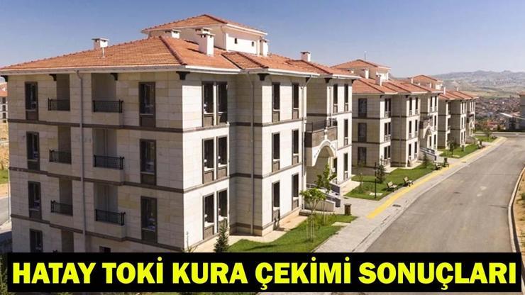  TOKİ Hatay hak sahibi belirleme kurası ne zaman, saat kaçta?