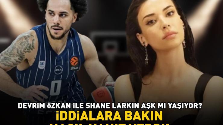 Galatasarayın yıldızı Torreiradan ayrılmıştı Devrim Özkan ile Shane Larkin aşk mı yaşıyor İddialara bakın nasıl yanıt verdi