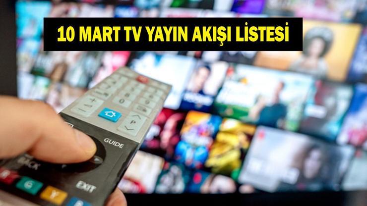 10 MART TV YAYIN AKIŞI: Salı Günü Hangi Diziler Var Galatasaray Liverpool Maçı Hangi Kanalda İşte 10 Mart Salı TV Yayın Akışı...