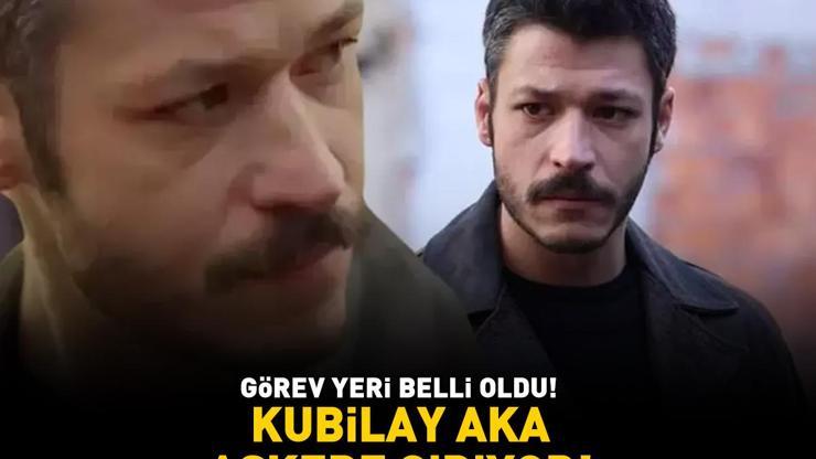 İnci Tanelerinin Cihanı Kubilay Aka askere gidiyor GÖREV YERİ BELLİ OLDU