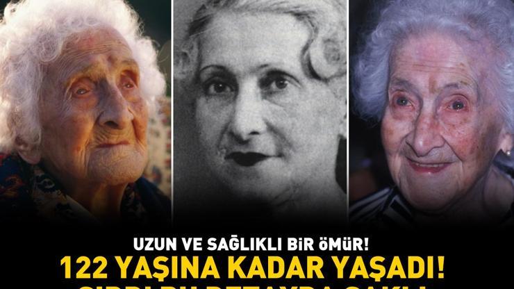 Dünyanın en uzun süre yaşayan insanı unvanı hala onun 122 yaşına kadar yaşadı Sırrı bu detayda saklı