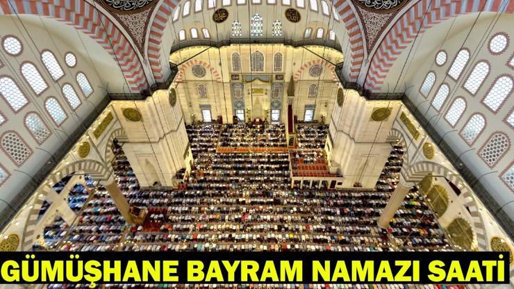 GÜMÜŞHANE BAYRAM NAMAZI SAATİ 2026 - Ramazan Bayramı Namazı Ne Zaman ve Saat Kaçta Kılınacak? Diyanet Bayram Namazı Vakti