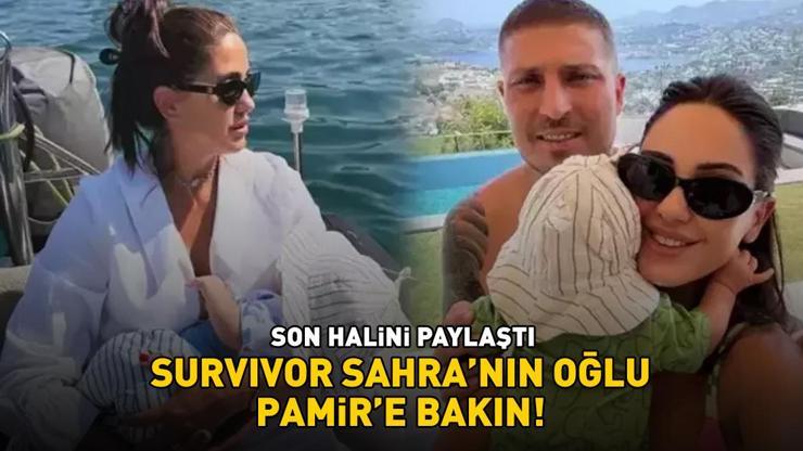 Survivor Sahra Işık'ın oğlu Pamir'e bakın! Son halini paylaştı!