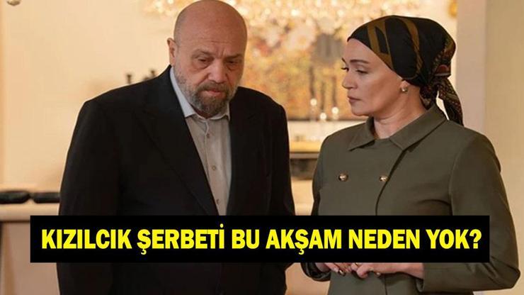 KIZILCIK ŞERBETİ BU AKŞAM YOK MU, NEDEN YOK? 20 Mart Kızılcık Şerbeti yeni bölümü ne zaman? Show TV yayın akışı