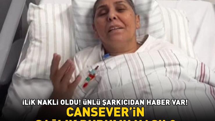 İlik nakli oldu Cansever’in sağlık durumu nasıl Ünlü şarkıcıdan haber var DUALARINIZI EKSİK ETMEYİN