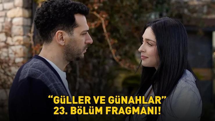 GÜLLER VE GÜNAHLAR 23. BÖLÜM FRAGMANI İZLE KANAL D | Murat Yıldırım ve Cemre Baysel'li Güller ve Günahlar 23. bölüm fragmanı yayınlandı mı?