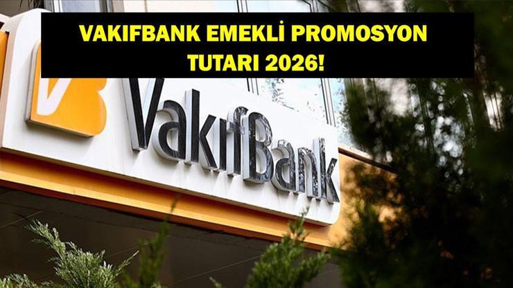 VAKIFBANK EMEKLİ PROMOSYONU 2026: Mart Ayı Vakıfbank Emekli Promosyonu Ne Kadar, Nasıl Başvuru Yapılır?