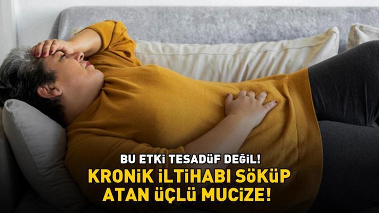 KRONİK İLTİHABI SÖKÜP ATAN ÜÇLÜ MUCİZE O araştırma ortaya koydu: Bu etki tesadüf değil