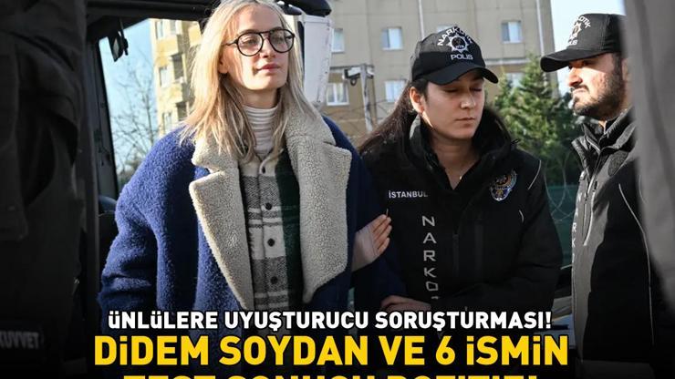Ünlülere uyuşturucu soruşturması Yanlışlıkla kullandım demişti Didem Soydan ve 6 ismin test sonucu pozitif