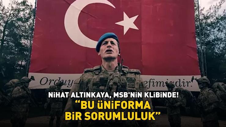 Uzak Şehir’in Yalçın’ı Nihat Altınkaya, MSB'nin klibinde: 'Bu üniforma bir sorumluluk'