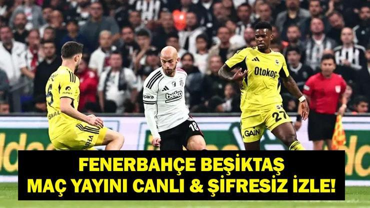  Süper Lig Maç Yayını Fenerbahçe Beşiktaş Şifresiz Canlı İzle! El Bilal Touré Oynuyor Mu?
