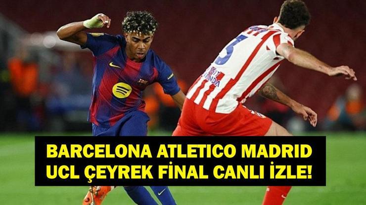  UEFA Şampiyonlar Ligi Barcelona Atletico Madrid Maçı Saat Kaçta, Hangi Kanalda? İşte İlk 11'ler