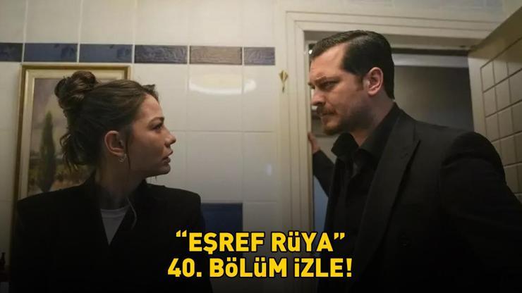 EŞREF RÜYA 40. BÖLÜM İZLE FULL HD TEK PARÇA | Kanal D Çağatay Ulusoy ve Demet Özdemir’li Eşref Rüya 40. bölüm izleme ekranı!