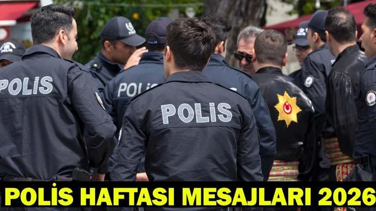 POLİS HAFTASI NE ZAMAN En güzel, kısa, uzun Polis Haftası mesajları 2026