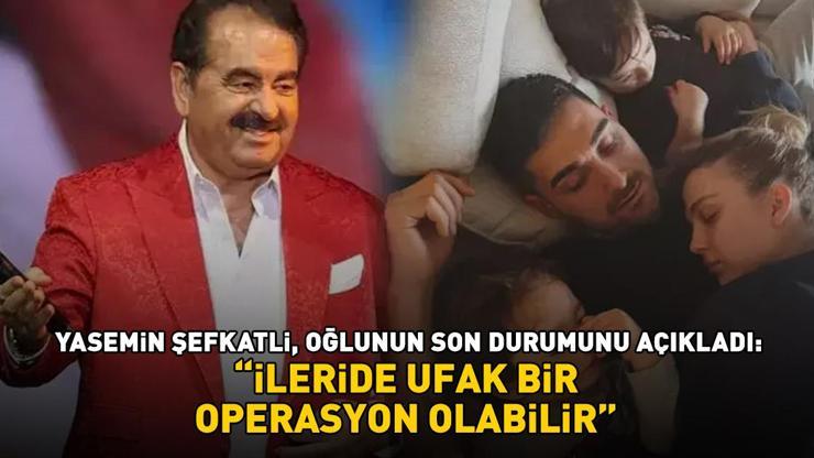 İbrahim Tatlıses'in gelini Yasemin Şefkatli, oğlunun sağlık durumunu açıkladı: 'İleride ufak bir operasyon olabilir' İbrahim Tatlıses'in gelini Yasemin Şefkatli, oğlunun sağlık durumunu açıkladı: 'İleride ufak bir operasyon olabilir'