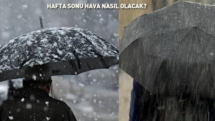  Hafta sonu hava nasıl olacak?