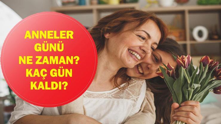 2026 ANNELER GÜNÜ NE ZAMAN? Anneler Günü'ne Kaç Gün Kaldı? Neden Farklı Tarihlerde Kutlanır?