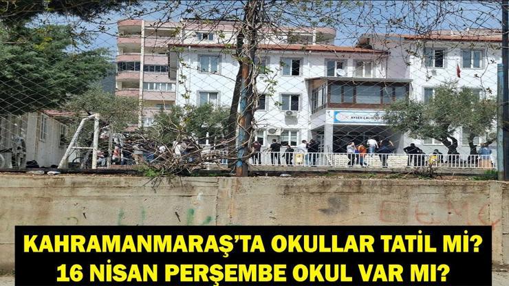 KAHRAMANMARAŞ'TA OKULLAR TATİL Mİ? Kahramanmaraş Okul Saldırısı Sonrası 16 Nisan Okullar Tatil Mi? Perşembe Günü Okul Var Mı? Valilik Açıklaması...