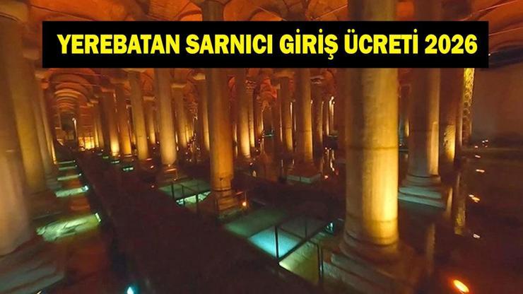 YEREBATAN SARNICI GİRİŞ ÜCRETLERİ GÜNCEL 2026! İBB duyurdu: Yerebatan Sarnıcı giriş ücretleri değişti! Yerebatan Sarnıcı bilet fiyatı ne kadar oldu, kaç TL? YEREBATAN SARNICI GİRİŞ ÜCRETLERİ GÜNCEL 2026! İBB duyurdu: Yerebatan Sarnıcı giriş ücretleri değişti! Yerebatan Sarnıcı bilet fiyatı ne kadar oldu, kaç TL?