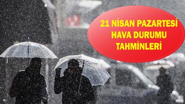 21 NİSAN HAVA DURUMU: İstanbul, Ankara ve İzmirde havalar nasıl olacak MGM il il hava durumu tahminleri
