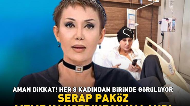 Serap Paköz meme kanserine yakalandı: Saçlarımın dökülmesi bu yolun bir parçası Aman dikkat Her 8 kadından birinde görülüyor