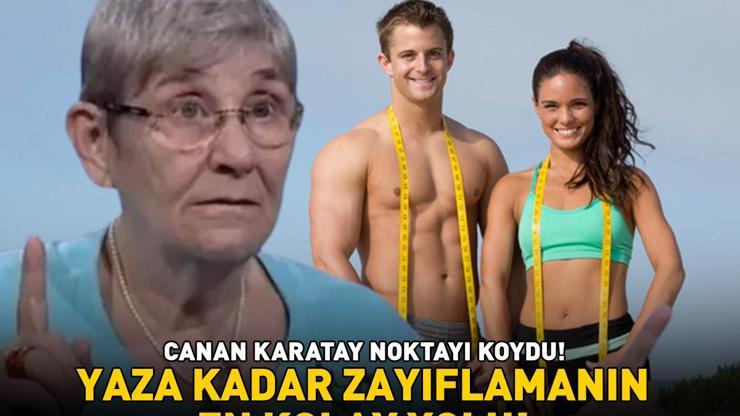 Yaza kadar zayıflamanın en kolay yolu Canan Karatay noktayı koydu Aç kalmadan kilo verip bel, basen ve göbek yağlarına veda edin
