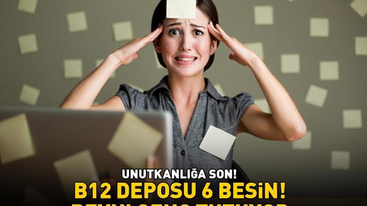Unutkanlığa Son B12 Deposu 6 Besin Beyni Genç Tutuyor