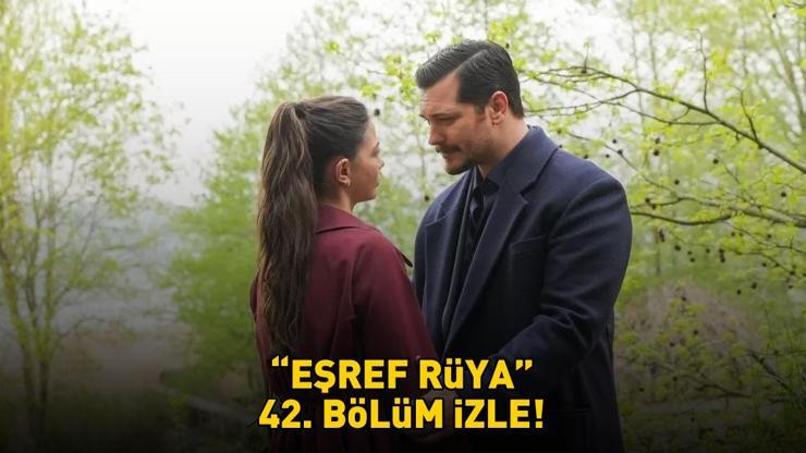 EŞREF RÜYA 42. BÖLÜM İZLE FULL HD TEK PARÇA | Kanal D Çağatay Ulusoy ve Demet Özdemir’li Eşref Rüya 42. bölüm izleme ekranı!