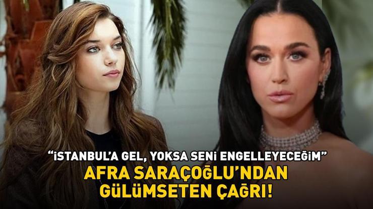 Afra Saraçoğlu'ndan Katy Perry'ye çağrı! Görenleri gülümsetti! 'İstanbul'a gel, yoksa seni engelleyeceğim'