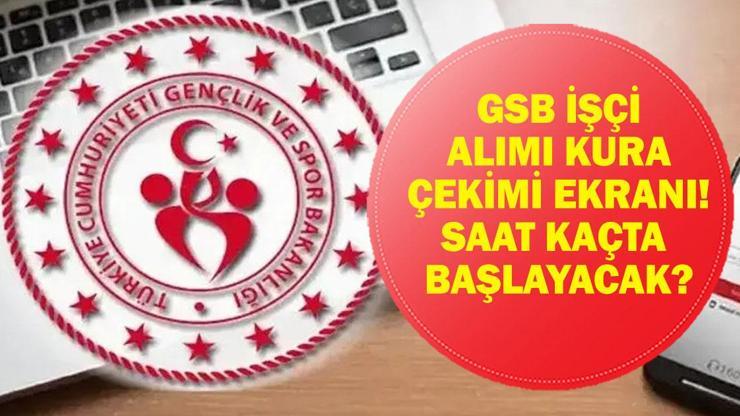  GSB İşçi Alımı Kura Çekimi Ne Zaman? Gerekli Evraklar Neler?