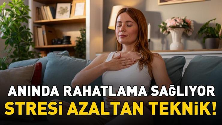 Stresi dakikalar içinde azaltan teknik! Anında rahatlama sağlıyor