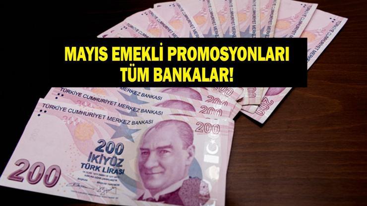 MAYIS AYI PROMOSYON ÖDEMELERİ: En Yüksek Emekli Promosyonu Hangi Bankada Garanti, Ziraat, İş Bankası, Vakıfbank, Halkbank, Akbank, QNB, ING, TEB, Yapı Kredi, Denizbank...