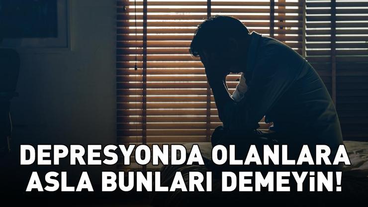 En yaygın hata! Depresyondakilere asla bunları demeyin! En yaygın hata! Depresyondakilere asla bunları demeyin!