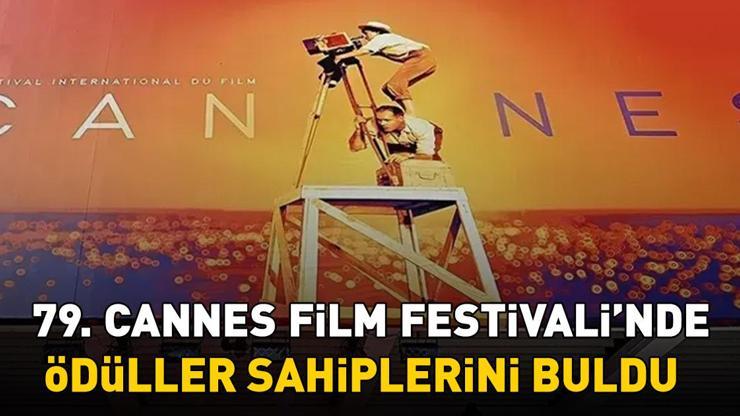 Cannes 2026'da ödül kazanan isimler belli oldu!
