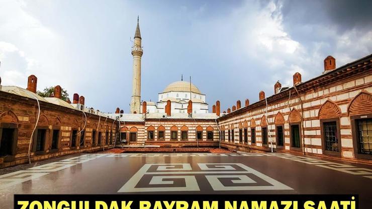 ZONGULDAK BAYRAM NAMAZI SAATİ 2026: Kurban Bayramı Namazı Ne Zaman ve Saat Kaçta Kılınacak Diyanet Bayram Namazı Vakti