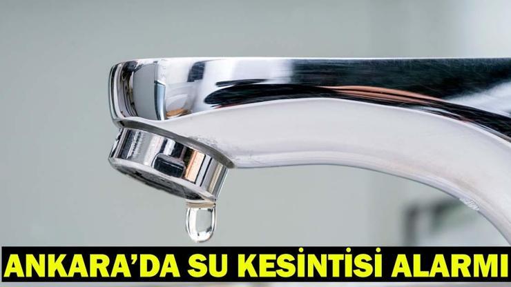 ANKARA SU KESİNTİSİ 30 MAYIS: ASKİ Çankaya, Beypazarı ve Kazan’da sular ne zaman gelecek?