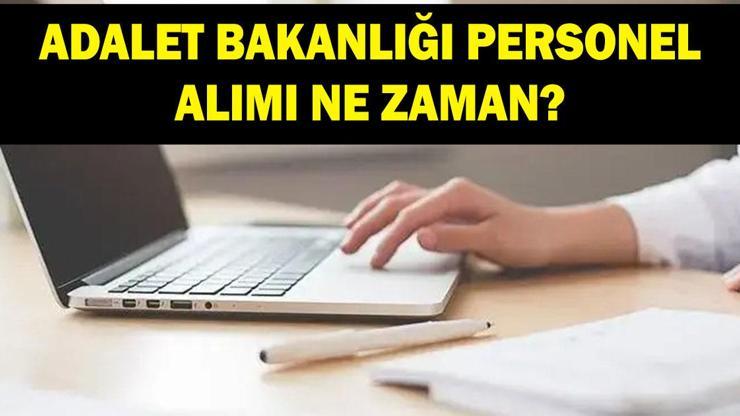  2026 Adalet Bakanlığı personel alımı başvuruları ne zaman?