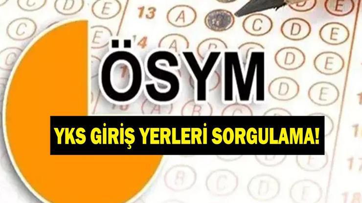 YKS GİRİŞ BELGESİ SORGULAMA: 2026 YKS Giriş Yerleri Açıklandı Mı, Ne Zaman Açıklanacak ÖSYM Sınav Giriş Belgesi Nasıl Alınır