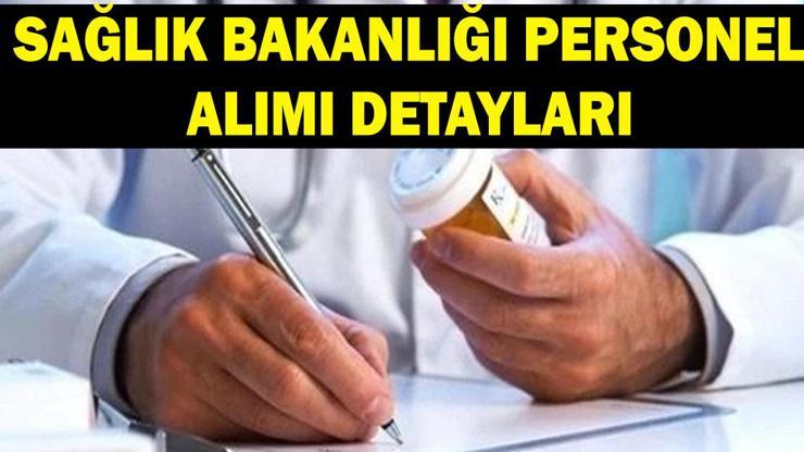 SAĞLIK BAKANLIĞI PERSONEL ALIMI BAŞVURU ŞARTLARI: 2026 Sağlık Bakanlığı 26 bin 673 personel alımı ne zaman Kadro ve branş dağılımı belli mi