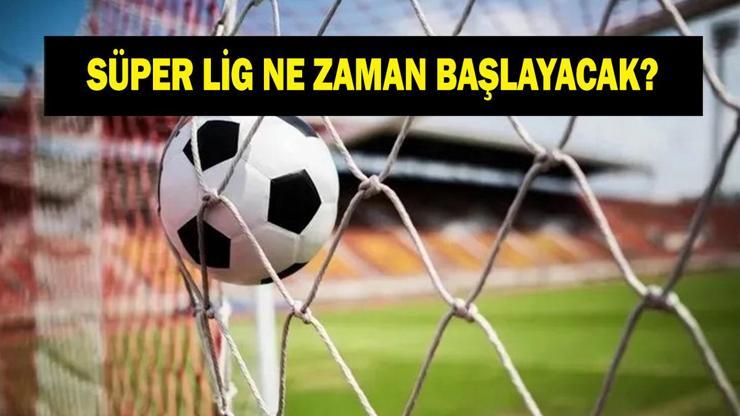 SÜPER LİG NE ZAMAN BAŞLAYACAK 2026-2027 Süper Lig Fikstürü Belli Oldu Mu Ligler Ne Zaman Başlayacak, Ne Zaman Bitecek