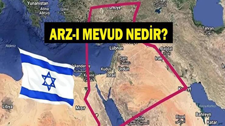 ARZ-I MEVUD NEDİR Cumhurbaşkanı Erdoğanın Bahsettiği Arz-ı Mevud Topraklar Neresi İsraile Göre Vadedilmiş Topraklar Nereler
