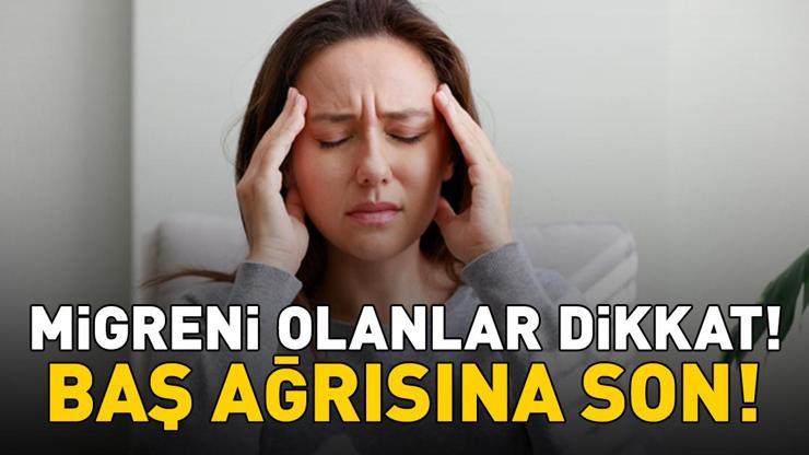 Migren kabusunuz olmasın! Kronik baş ağrısına son! Migren kabusunuz olmasın! Kronik baş ağrısına son!