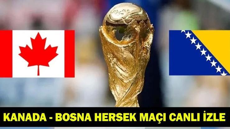 Kanada - Bosna Hersek Maçı Hangi Kanalda, Saat Kaçta? 2026 Dünya Kupası Maçı Şifresiz İzleme Ekranı Kanada - Bosna Hersek Maçı Hangi Kanalda, Saat Kaçta? 2026 Dünya Kupası Maçı Şifresiz İzleme Ekranı