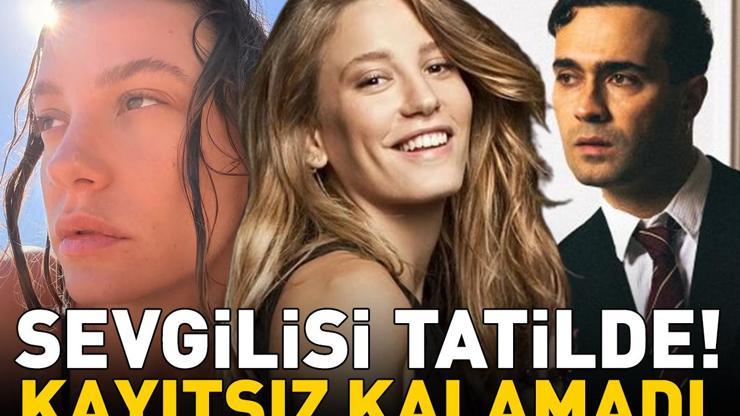 Mert Demirin güzeller güzeli sevgilisi Serenay Sarıkayaya bakın Soluğu tatilde aldı Yine kıskananlar çıkacak
