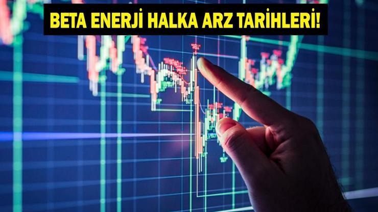 BETA ENERJİ HALKA ARZ KAÇ LOT VERİR: Beta Enerji Halka Arz Tarihleri Neler, Katılım Endeksine Uygun Mu Hisse Fiyatı Ne Kadar Hangi Bankalarda Var SPK Onayı Çıktı