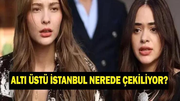 ALTI ÜSTÜ İSTANBUL KONUSU VE OYUNCULARI: ATV Altı Üstü İstanbul Dizisi Konu Ne, Oyuncuları Kimler, Nerede Çekiliyor Ziyankar Mahallesi Nerede