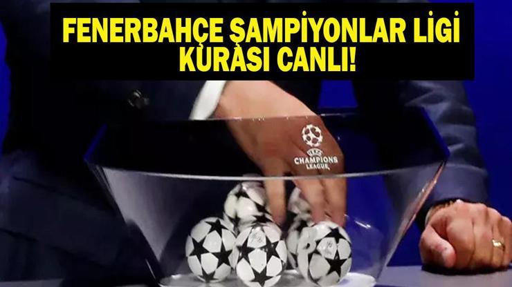 FENERBAHÇE ŞAMPİYONLAR LİGİ RAKİBİ BELLİ OLDU: Fenerbahçe Şampiyonlar Ligi Kura Sonucu Ne Oldu Şampiyonlar Ligi 2. Eleme Turu Kurası Nereden İzlenir